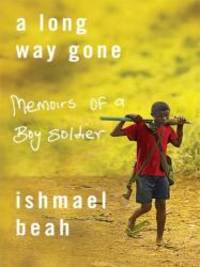 A Long Way Gone: Memoirs of a Boy Soldier (Thorndike Press Large Print Basic Series) by Beah, Ishmael - 2007-08-01