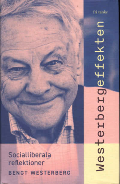 WESTERBERGEFFEKTEN. Socialliberala reflektioner.