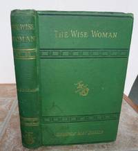 THE WISE WOMAN. A Parable. by George.: MACDONALD - First Edition - from Roger Middleton (SKU: 36048)