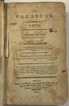 THE VAGABOND. A NOVEL. BY GEORGE WALKER. DEDICATED TO THE LORD BISHOP OF LANDAFF. FIRST AMERICAN, FROM THE FOURTH ENGLISH EDITION, WITH NOTES