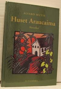Huset Araucaima. Noveller. Översättning från…