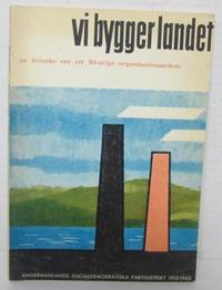 Vi bygger landet. En krönika om ett femtioårigt…