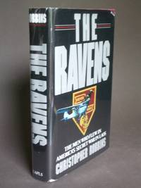 The Ravens: The Men Who Flew in America&#039;s Secret Air War in Laos by Robbins, Christopher - 1995