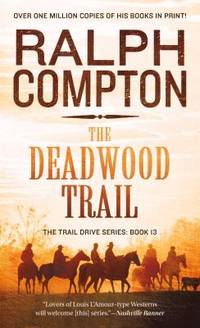 The Deadwood Trail : The Trail Drive, Book 12 by Ralph Compton - 1999