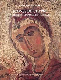 Icones de Chypre: Diocese de Limassol 12e – 16e Siecle