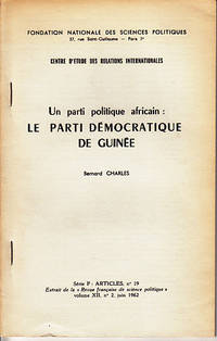 Un Parti Politique Africain: Le Parti Democratique De Guinee - Fondation Nationale Des Sciences Politiques