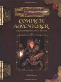 image of Complete Adventurer: A Guide to Skillful Characters of All Classes (Dungeons & Dragons d20 3.5 Fantasy Roleplaying Supplement)