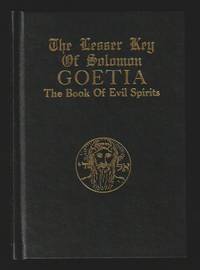 The Lesser Key Of Solomon : GOETIA : The Book Of Evil Spirits