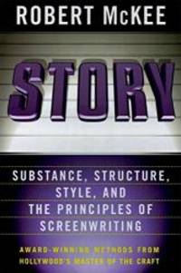 image of Story: Substance, Structure, Style and the Principles of Screenwriting