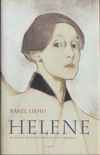 Helene. En roman om konstnären Helene Schjerfbeck.