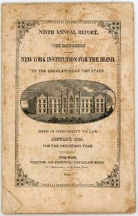 Ninth Annual Report, of the Managers of the New York Institution for the Blind, to the Legislature of the State, Made in Conformity to Law. January, 1845