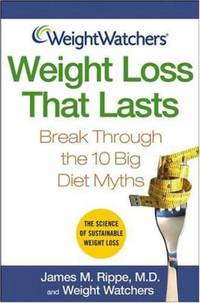 Weight Watchers Weight Loss That Lasts : Break Through the 10 Big Diet Myths
