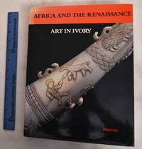 image of Africa And The Renaissance: Art In Ivory