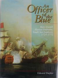 An Officer of the Blue : Marc-Joseph Marion Dufresne, South Sea Explorer, 1724-1772.
