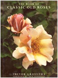 image of The BOOK OF CLASSIC OLD ROSES