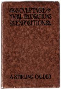 The Sculpture and Mural Decorations of the Exposition: A Pictorial Survey of the Art of the Panama-Pacific International Exposition