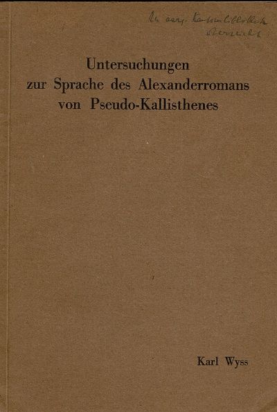 Untersuchungen zur Sprache des Alexanderromans von Pseudo-Kallisthenes (Laut- und Formenlehre des Codex A)
