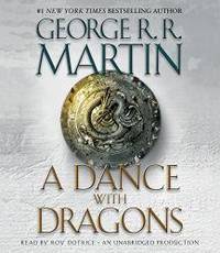 A Dance with Dragons: A Song of Ice and Fire: Book Five by George R. R. Martin - 2011-04-06