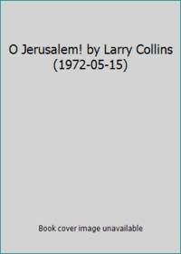 O Jerusalem! by Larry Collins (1972-05-15)
