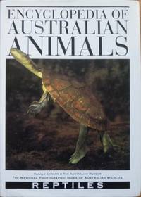 Encyclopedia of Australian Animals : Reptiles. The National Photographic Index of Australian...