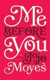 Me Before You (Thorndike Press Large Print Core Series) by Jojo Moyes - 2013-03-06