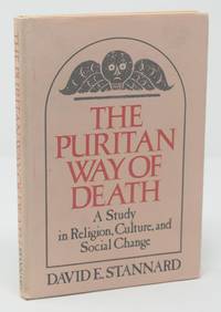 The Puritan Way of Death: A Study in Religion, Culture, and Social Change by David E Stannard - Hardcover - 1977 - from James F. Balsley, Bookseller (SKU: 16827)