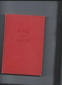 Blaze of Noon by Ernest Gann - 1946