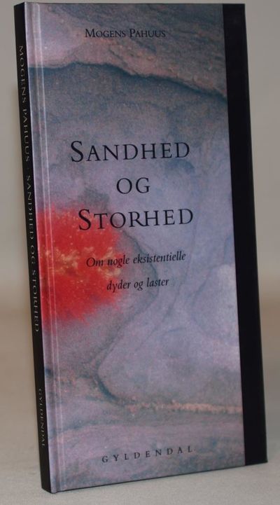 Sandhed og storhed - om nogle eksistentielle…