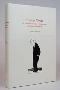 George Moore: An Annotated Secondary Bibliography of Writings About Him (Ams Studies in Modern Literature) by Langenfeld, Robert - 1987 2020-09-14