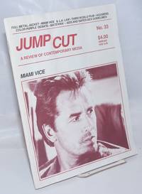 Jump Cut: a review of contemporary cinema, #33; Miami Vice by editors Julia Lesage - First Edition - 1988 - from Bolerium Books Inc., ABAA/ILAB (SKU: 244501)
