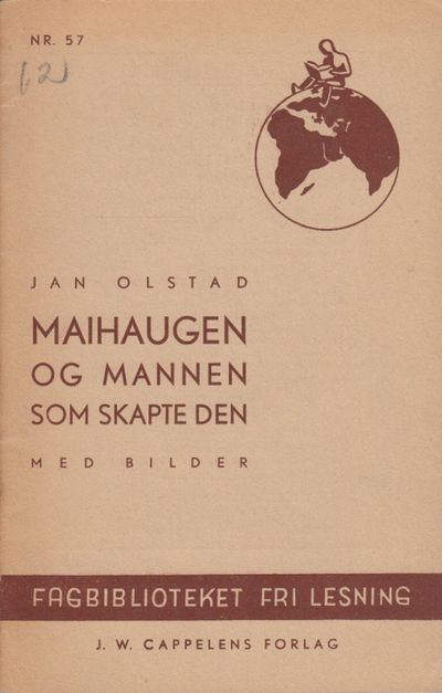 Maihaugen og mannen som skapte den. Av... Med…