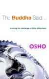 The Buddha Said