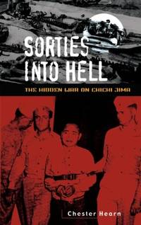 Sorties Into Hell: The Hidden War on Chichi Jima