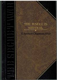 THE JUNGLE IS NEUTRAL Classics of World War II: the Secret War by Chapman, E. Spencer - 1988