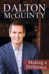 Dalton Mcguinty : Making a Difference