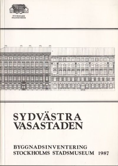 SYDVÄSTRA VASASTADEN. Byggnadshistorisk…