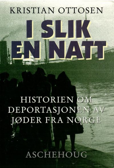 I slik en natt. Historien om deportasjonen av…