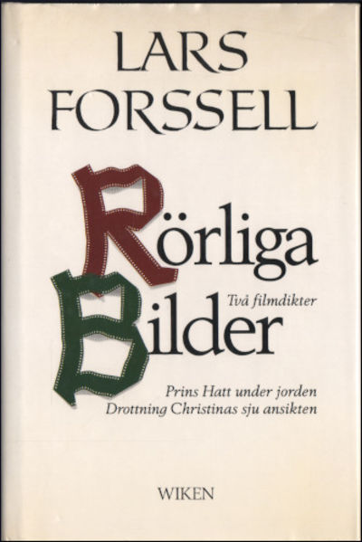 RÖRLIGA BILDER. Två filmdikter. Prins Hatt under…