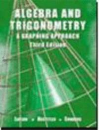 Algebra and Trigonometry : A Graphing Approach
