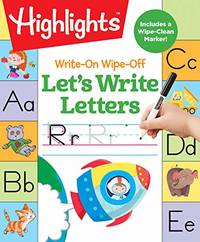 Write-On Wipe-Off Let's Write Letters (HighlightsTM Write-On Wipe-Off Fun to Learn Activity...