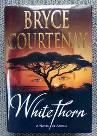 WHITETHORN.  A NOVEL OF AFRICA.