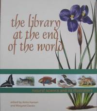 The Library at the End of the World : natural science and its illustrators.