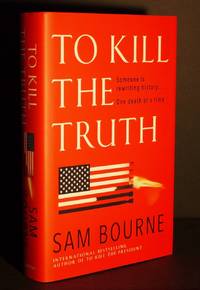 To Kill The Truth (SIGNED COPY)