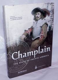 image of Champlain; the birth of French America