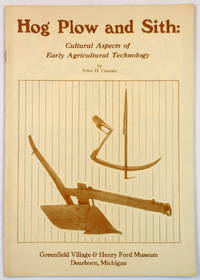 Hog Plow and Sith: Cultural Aspects of Early Agricultural Technology by Cousins, Peter H - 1973