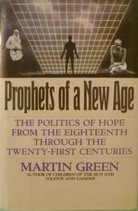 cover of Prophets of a New Age: The Politics of Hope from the Eighteenth through the Twenty-First Centuries
