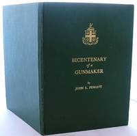 Bicentenary of a Gunmaker a Collection of Notes and Illustrations by John E. Peskett - 1970