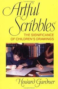 Artful Scribbles : The Significance of Children's Drawings