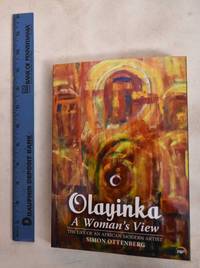 image of Olayinka, A Women's View: The Life Of An African Modern Artist