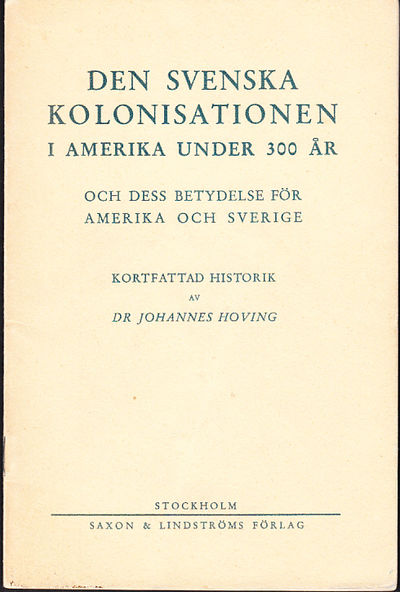 Den svenska kolonisationen i Amerika under 300 år…